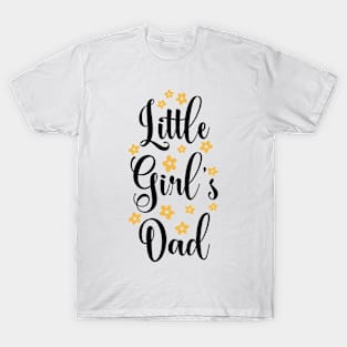 little girl's dad T-Shirt